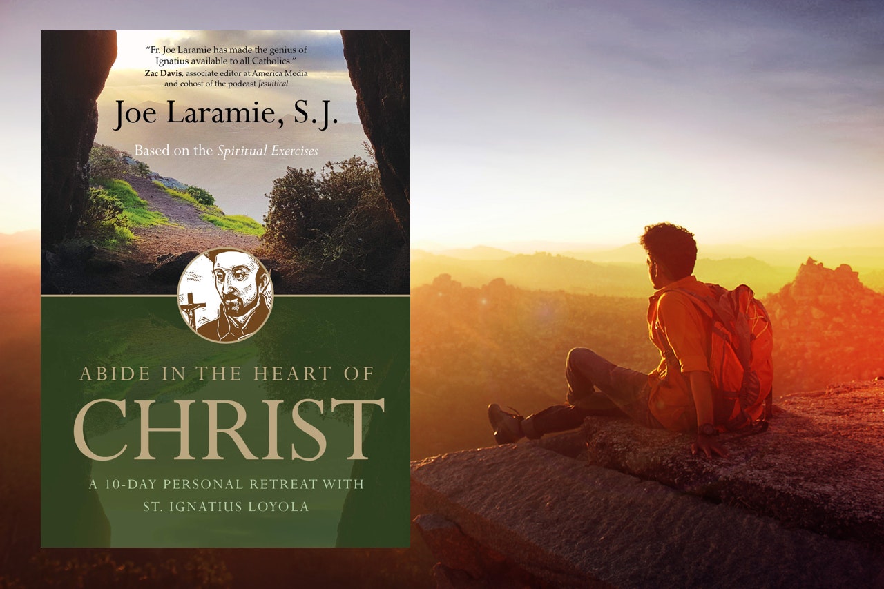 Abide in the Heart of Christ: A 10-Day Personal Retreat with St. Ignatius Loyola