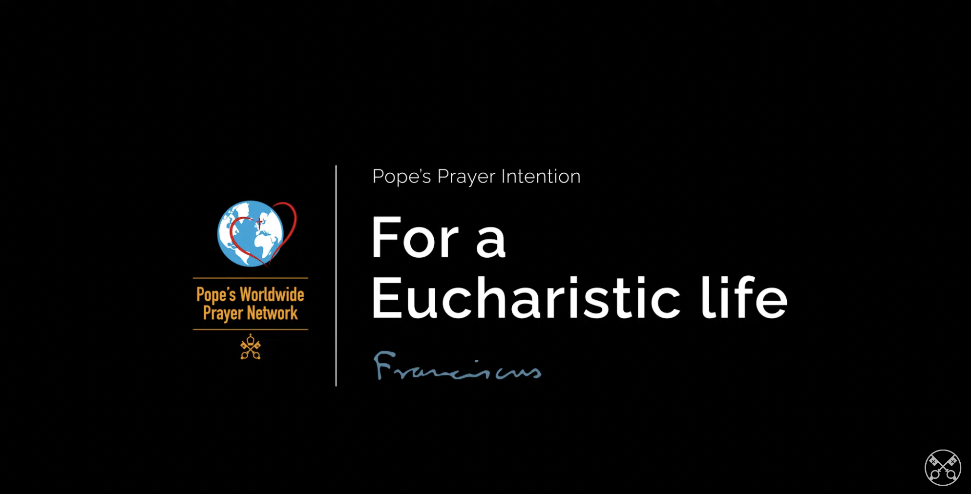 For A Eucharistic Life – The Pope Video