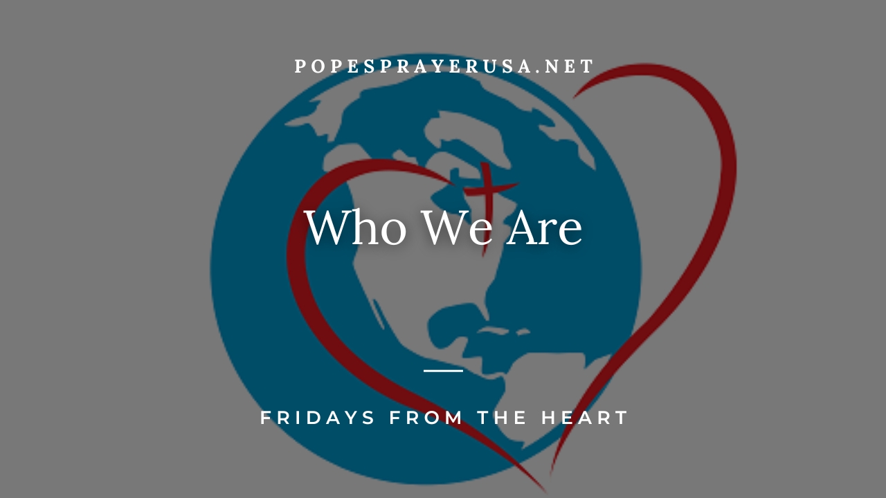 Who We Are – Fridays from the Heart