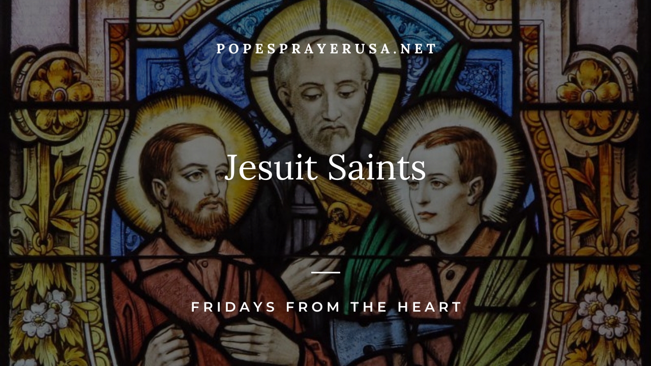 Jesuit Saints – Fridays from the Heart