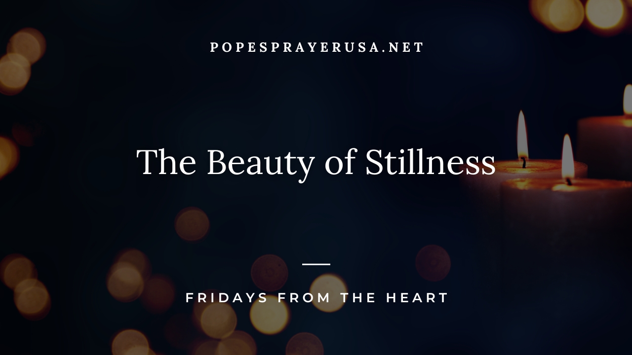 The Beauty of Stillness