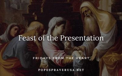 Feast of the Presentation – Fridays from the Heart