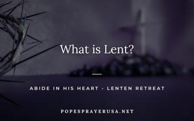 What is Lent? Abide in His Heart Retreat