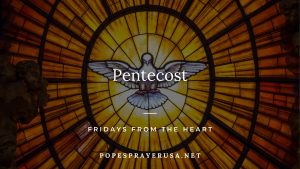 Pentecost - Fridays from the Heart