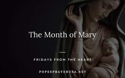 The Month of Mary – Fridays from the Heart