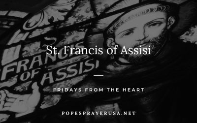 St. Francis of Assisi – Fridays from the Heart